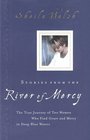 Stories from the River of Mercy The True Journey of Two Women Who Find Grace and Mercy in Deep Blue Waters