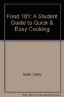 Food 101 A Student Guide to Quick  Easy Cooking