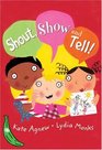 Shout Show and Tell