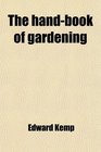 The handbook of gardening