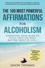 Affirmation  The 100 Most Powerful Affirmations for Alcoholism  2 Amazing Affirmative Books Included for Addiction  Healthy Eating Condition Your  Only On What Matters Most in Life