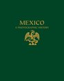 Mexico A Photographic History