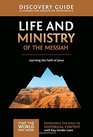 Life and Ministry of the Messiah Discovery Guide with DVD: Learning the Faith of Jesus (That the World May Know)