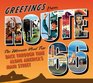 Greetings from Route 66 The Ultimate Road Trip Back Through Time Along America's Main Street