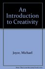 An Introduction to Creativity