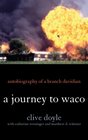 A Journey to Waco Autobiography of a Branch Davidian