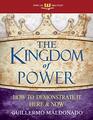 The Kingdom of Power How to Demonstrate It Here and Now