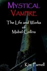 Mystical Vampire The Life and Works of Mabel Collins