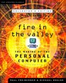 Fire in the Valley The Making of the Personal Computer Collector's Edition