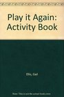 Play it Again Activity Book