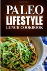 Paleo Lifestyle  Lunch Cookbook