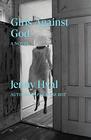 Girls Against God A Novel