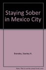 Staying Sober in Mexico City