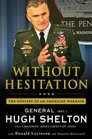 Without Hesitation The Odyssey of an American Warrior