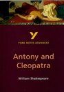 York Notes Advanced on Antony and Cleopatra by William Shakespeare