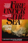 Fire Under the Sea The Discovery of the Most Extraordinary Environment on Earth  Volcanic Hot Springs on the Ocean Floor