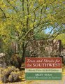Trees and Shrubs for the Southwest Woody Plants for Arid Gardens