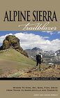 Alpine Sierra Trailblazer Where to Hike Ski Bike Fish Drive from Tahoe to Markleeville and Yosemite