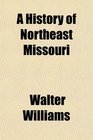 A History of Northeast Missouri