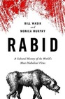 Rabid A Cultural History of the Word's Most Diabolical Virus