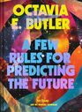 A Few Rules for Predicting the Future An Essay