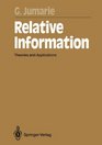 Relative Information Theories and Applications