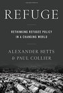 Refuge Rethinking Refugee Policy in a Changing World