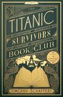 The Titanic Survivors Book Club A Novel