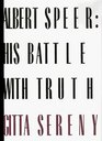 Albert Speer: His Battle With Truth