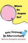 Where Do Angels Go Baby Keepsake in Memorium