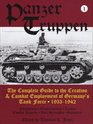 Panzer Truppen The Complete Guide to the Creation  Combat Employment of Germany's Task ForceFormations Organizations Tactics Combat Reports Unit Strengths sta