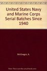 United States Navy and Marine Corps Serial Batches Since 1940