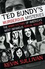 Ted Bundy's Murderous Mysteries The Many Victims Of America's Most Infamous Serial Killer