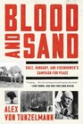 Blood and Sand Suez Hungary and Eisenhower's Campaign for Peace