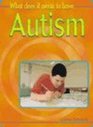 What Does It Mean to Have Autism