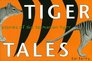 Tiger Tales  Stories of the Tasmanian Tiger