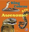 King Cobras Are Awesome