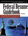 Federal Resume Guidebook: Write a Winning Federal Resume to Get in, Get Promoted, and Survive in a Government Career!