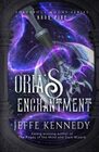 Oria's Enchantment An Epic Fantasy Romance