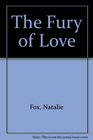 The Fury of Love