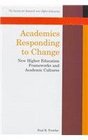 Academics Responding to Change New Higher Education Frameworks and Academic Cultures