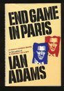 End Game in Paris A Novel