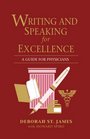 Writing and Speaking for Excellence A Guide for Physicians