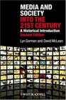 Media and Society into the 21 Century A Historical Introduction