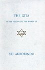 The Gita In The Vision And The Words Of Sri Aurobindo