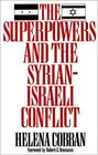 The Superpowers and the SyrianIsraeli Conflict  Beyond Crisis Management