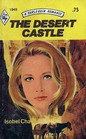 The Desert Castle (Harlequin Romance, No 1945)