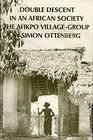 Double Descent in an African Society The Afikpo VillageGroup