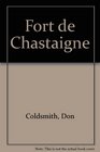 Fort De Chastaigne