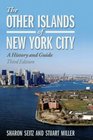 The Other Islands of New York City A History and Guide